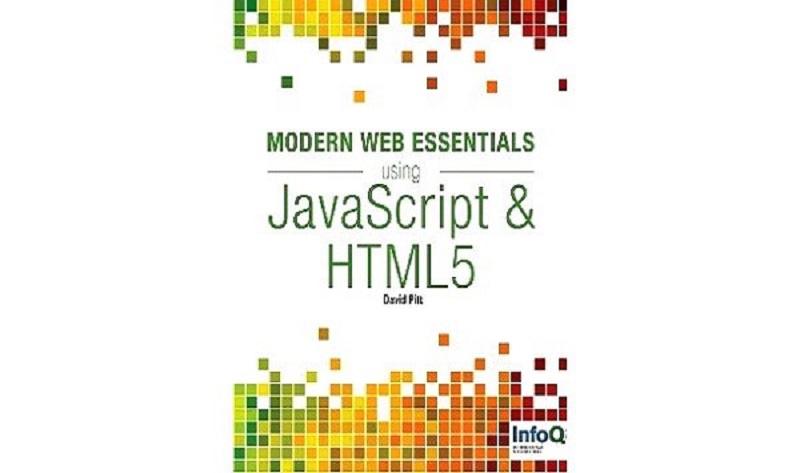 Modern Web Essentials Using JavaScript and HTML5