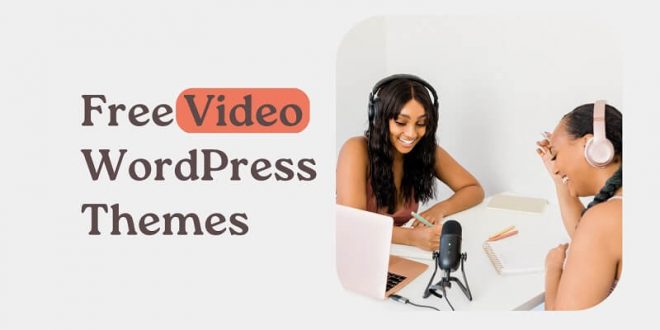 Best Free Video WordPress Themes