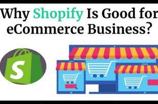 Why Shopify Is Good for eCommerce Business?