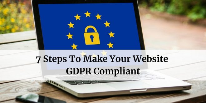 Steps To Make Your Website GDPR Compliant