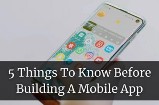Things To Know Before Building A Mobile App