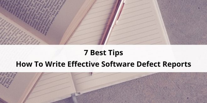 Write Effective Software Defect Reports