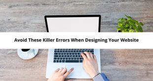 Avoid These Killer Errors When Designing Your Website