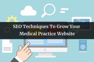 SEO Techniques To Grow Your Medical Practice