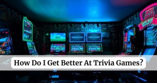 How Do I Get Better At Trivia Games