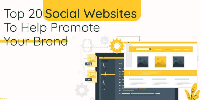 Top 20 Social Media Platforms To Help Promote Your Brand Social Media Platforms