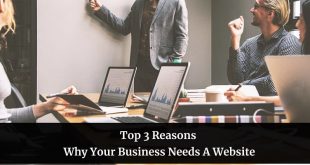 Reasons Why Your Business Needs A Website