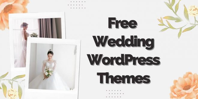 Best Free Wedding WordPress Themes