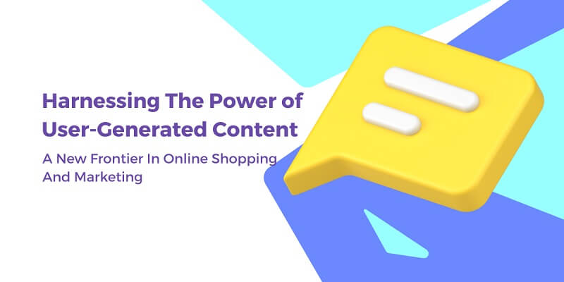 Power of User-Generated Content