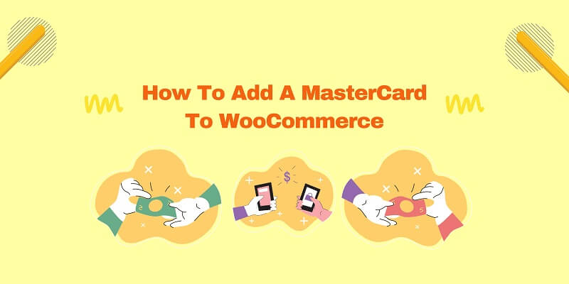 Add A MasterCard Payment Option To WooCommerce