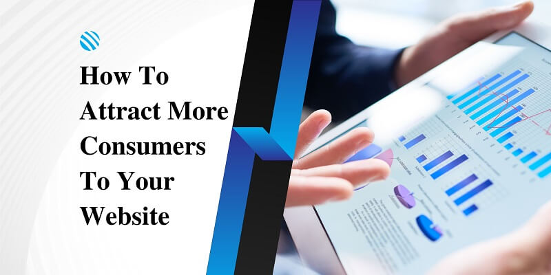 Attract More Consumers To Your Website