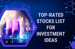Top-Rated Stocks List For Investment Ideas