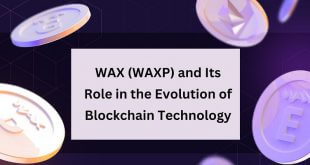 WAX WAXP Role in the Evolution of Blockchain Technology