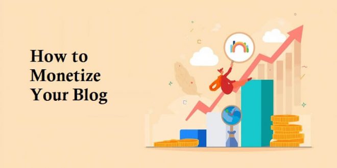 Monetize Your Blog
