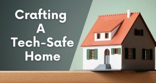 Crafting a Tech-Safe Home