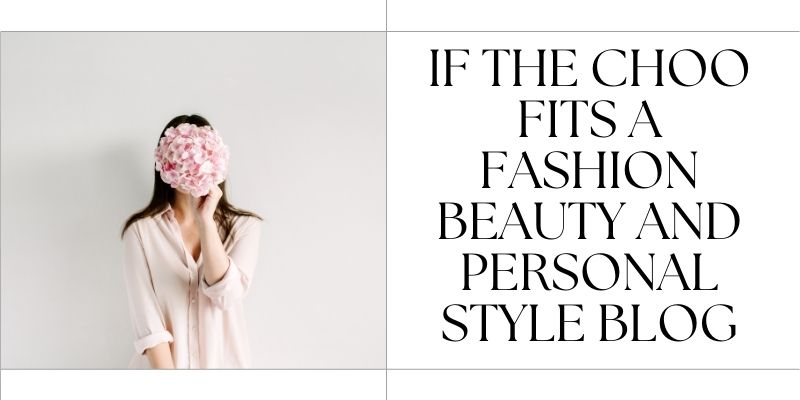 If the Choo Fits A Fashion Beauty and Personal Style Blog If the Choo Fits A Fashion Beauty and Personal Style Blog