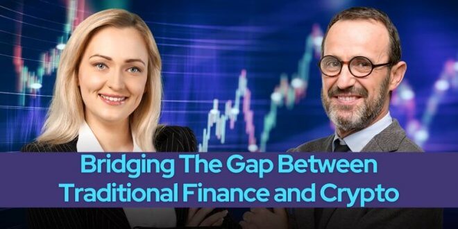 Bridging The Gap Between Traditional Finance and Crypto
