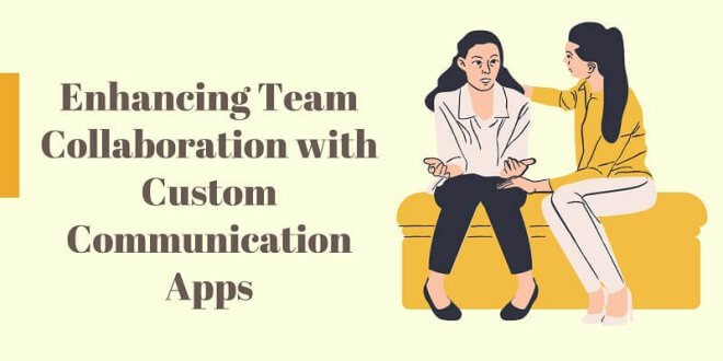 Custom Communication Apps
