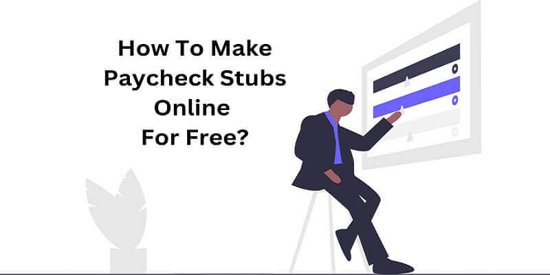 How To Make Paycheck Stubs Online
