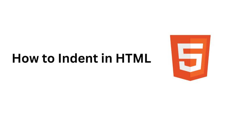 How to Indent in HTML How To Indent In HTML