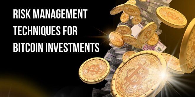 Risk Management Techniques for Bitcoin Investments