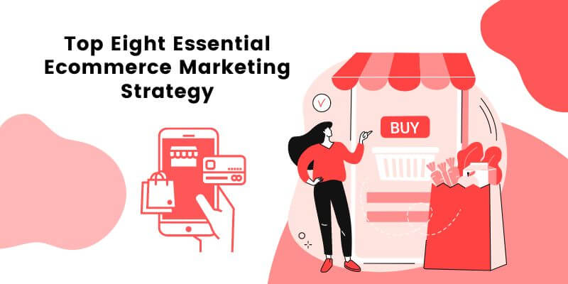 Ecommerce Marketing Strategy