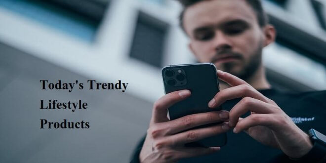 Trendy Lifestyle Products