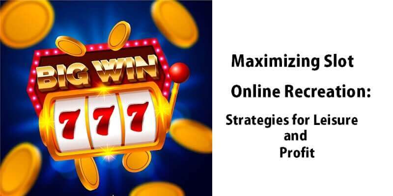 Slot Online Recreation