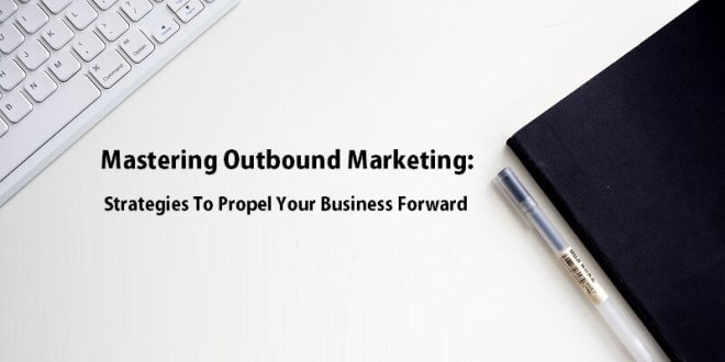 Outbound Marketing Strategies