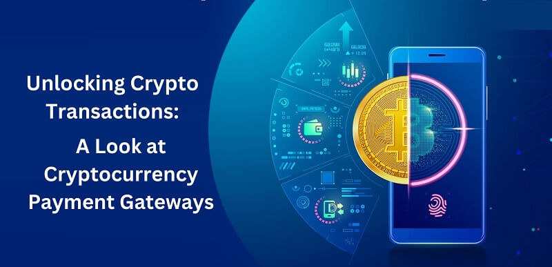 Cryptocurrency Payment Gateways