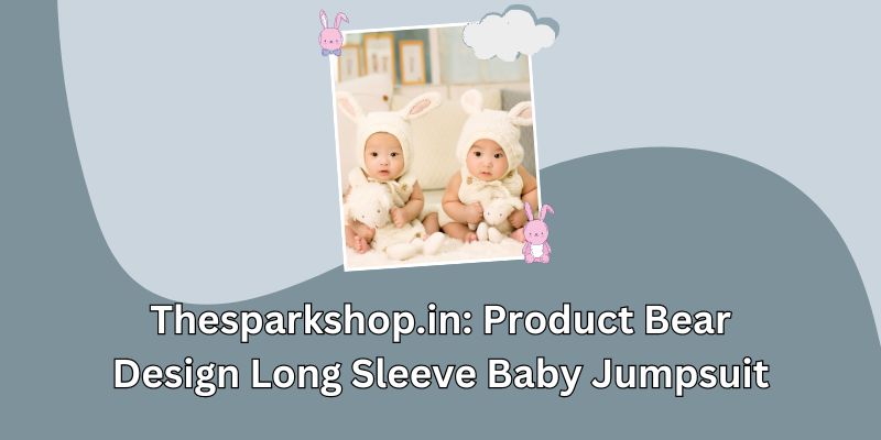 Thesparkshop.in: Product Bear Design Long Sleeve Baby Jumpsuit Thesparkshop.in Product Bear Design Long Sleeve Baby Jumpsuit