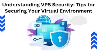 Tips to Secure Your VPS Hosting Environment
