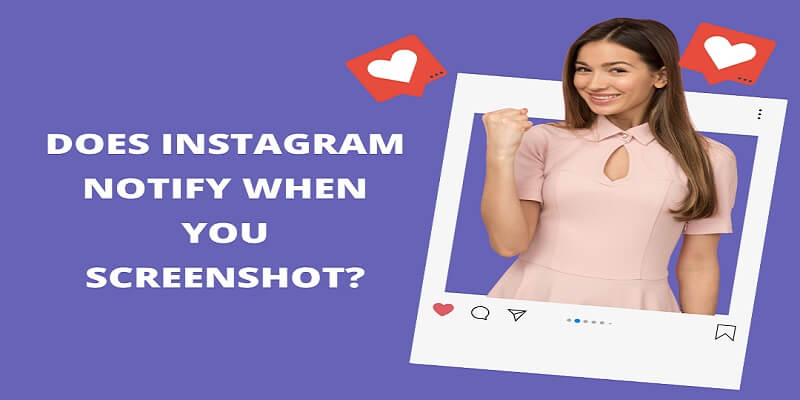 Does Instagram Notify When You Screenshot? Does Instagram Notify When You Screenshot
