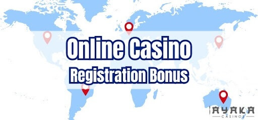 Online Casino Registration Bonus