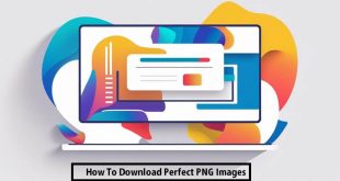 How To Download Perfect PNG Images