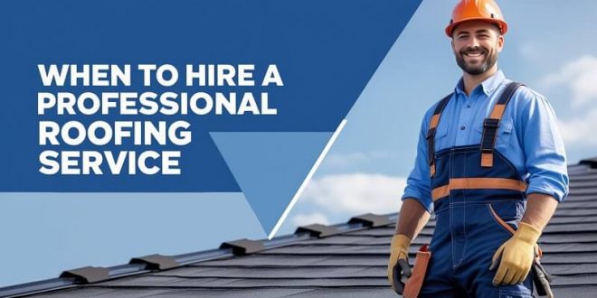 Hire a Professional Roofing Service