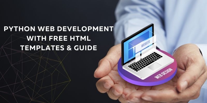 Python Web Development with Free HTML Templates & Guide python web development