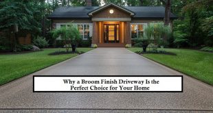Why a Broom Finish Driveway Is the Perfect Choice for Your Home