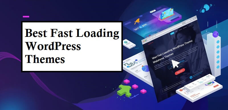 Best Fast Loading WordPress Themes
