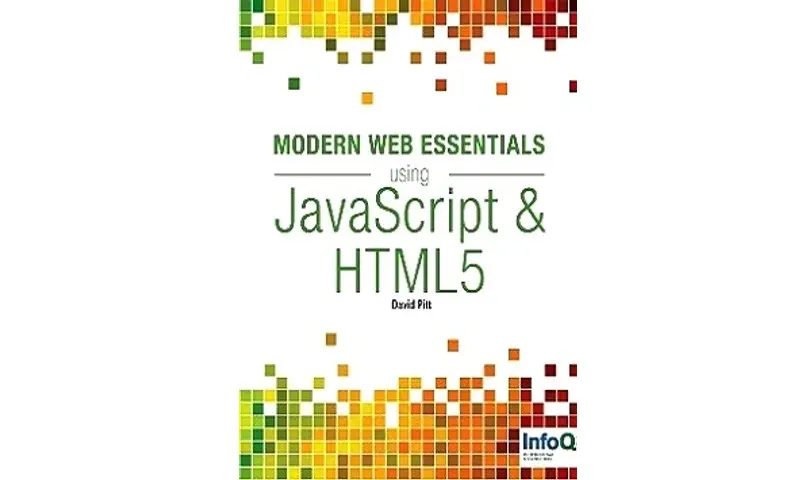 Modern Web Essentials Using JavaScript and HTML5